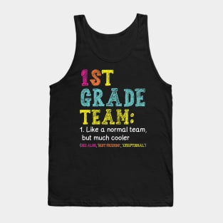 Funny 1st Grade Team Like Normal But Cooler Back To School Tank Top